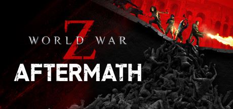 僵尸世界大战：劫后余生/ World War Z: Aftermath（V2.00）-福州佰志翔科技有限公司